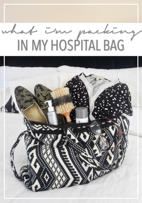 The Style Safari - WHAT I’M PACKING IN MY HOSPITAL BAG
